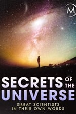 Secrets of the Universe Great Scientists in Their Own Words