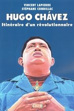 Hugo Chávez: Itinéraire d'un révolutionnaire