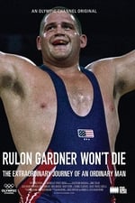 Rulon Gardner Won't Die