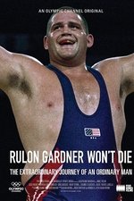 Rulon Gardner Won't Die