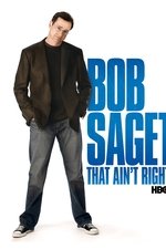 Bob Saget: That Ain't Right