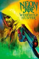 Neon Joe, Werewolf Hunter