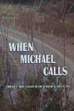 When Michael Calls