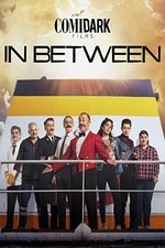 Comidark Films: In Between