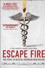 Escape Fire: The Fight to Rescue American Healthcare