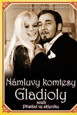 Námluvy komtesy Gladioly aneb Přistání ve skleníku