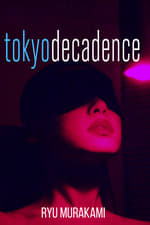 Tokyo Decadence