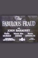 The Fabulous Fraud