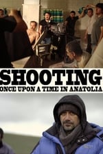 Shooting Once Upon A Time in Anatolia