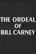 The Ordeal of Bill Carney