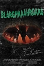 Blarghaaahrgarg