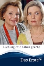 Liebling, wir haben geerbt