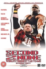 TNA Wrestling: Second 2 None - World's Toughest Tag Teams