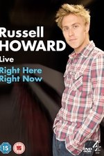 Russell Howard: Right Here Right Now