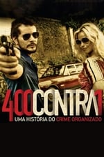 400 Contra 1: Uma História do Crime Organizado