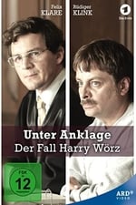 Unter Anklage: Der Fall Harry Wörz