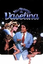 Nos Tempos da Vaselina