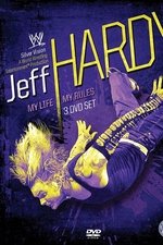 WWE: Jeff Hardy - My Life, My Rules