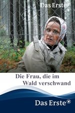 Die Frau, die im Wald verschwand