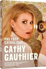 Cathy Gauthier - Pas trop catholique