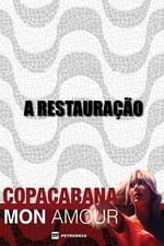 Copacabana, Mon Amour: A Restauração