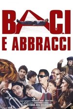 Baci e abbracci