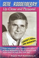 Gene Roddenberry: Up Close and Personal