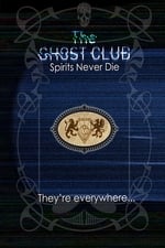 The Ghost Club: Spirits Never Die