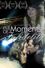 Five Moments of Infidelity