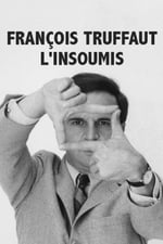 François Truffaut l'insoumis