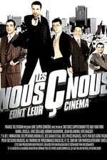 Les Nous Ç Nous font leur cinéma