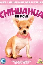 Chihuahua: The Movie