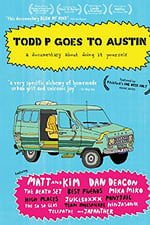 Todd P Goes to Austin