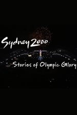 Sydney 2000: Stories of Olympic Glory