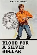 Blood for a Silver Dollar