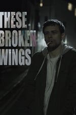 These Broken Wings