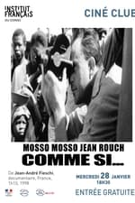 Cinéma, de notre temps: Mosso, mosso (Jean Rouch comme si...)