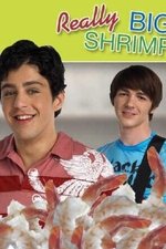 Drake & Josh: Really Big Shrimp