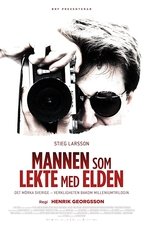 Stieg Larsson: The Man Who Played with Fire