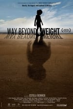 Way Beyond Weight