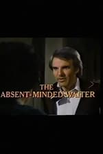 The Absent-Minded Waiter