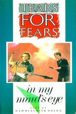 Tears for Fears: In My Mind's Eye