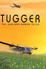 Tugger: The Jeep 4x4 Who Wanted to Fly