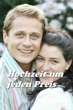 Hochzeit um jeden Preis