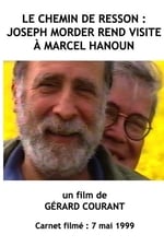 Le Chemin de Resson : Joseph Morder rend visite à Marcel Hanoun