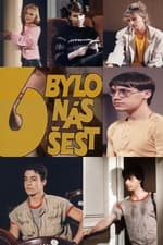 Bylo nás šest