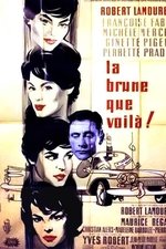 La brune que voilà