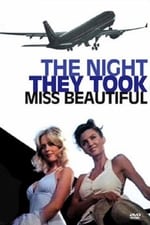 The Night They Took Miss Beautiful