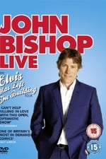 John Bishop Live: Elvis Has Left The Building