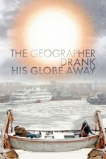 The Geographer Drank His Globe Away